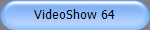 VideoShow 64