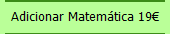 Adicionar Matem�tica 19€