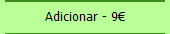 Adicionar - 9€